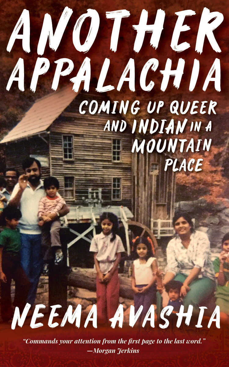 Book Cover of Author Neema Avashia's Book Another Appalachia