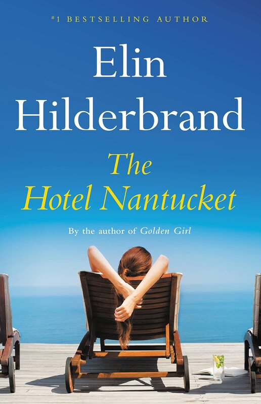 Book Cover of Author Elin Hilderbrand's Book The Hotel Nantucket