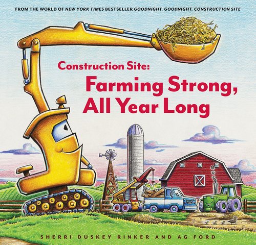 Book Cover of Construction Site Farming Storng All year Long by Sherri Duskey Rinker